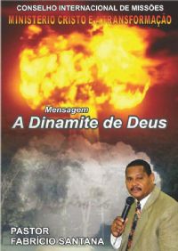 A Dinamite de Deus - Pastor Fabricio Santana